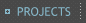 Projects